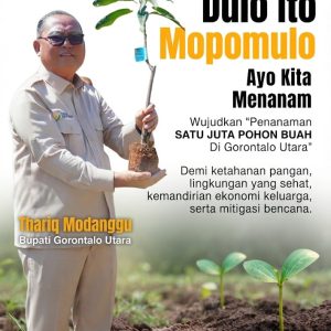 Gorontalo Utara Menuju Lumbung Buah: Bupati Thariq Modanggu Luncurkan Program Strategis “G-30 PB”